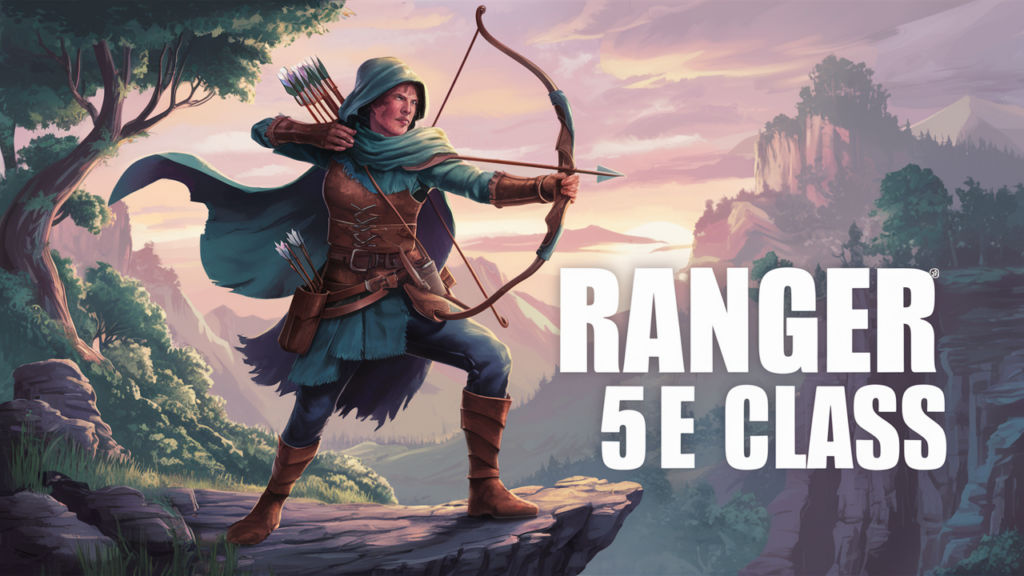 RANGER CLASS IN D&D 5E - ULTIMATE DND GUIDE